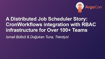 A Distributed Job Scheduler Story: CronWorkflows integration with RB... Ismail Bülbül & Doğukan Tuna