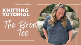 Knit a Textured T-Shirt You’ll Actually Wear | Bronte Tee Tutorial