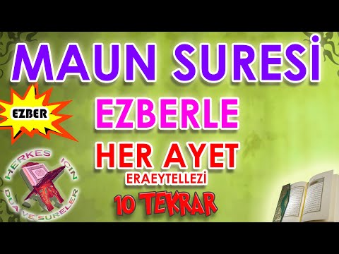 Maun suresi ezberle 10 tekrar Herkes için Dua Eraeytellezi suresi Maun suresi dinle okunuşu anlamı