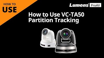 [UseAV] How to Use VC-TA50 Partition Tracking | Lumens ProAV