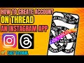 How to create account on thread by instagram   thread update by instagram