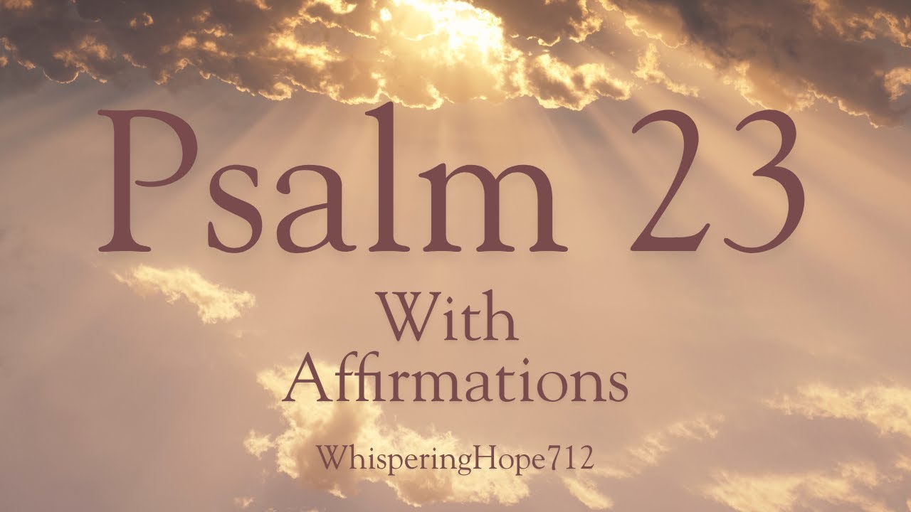 Overcoming Anxiety with Psalm 23 | Affirmations for Peace