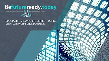 Strategic Workforce Planning Training – with Be Future Ready Today and The Human Capital Institute