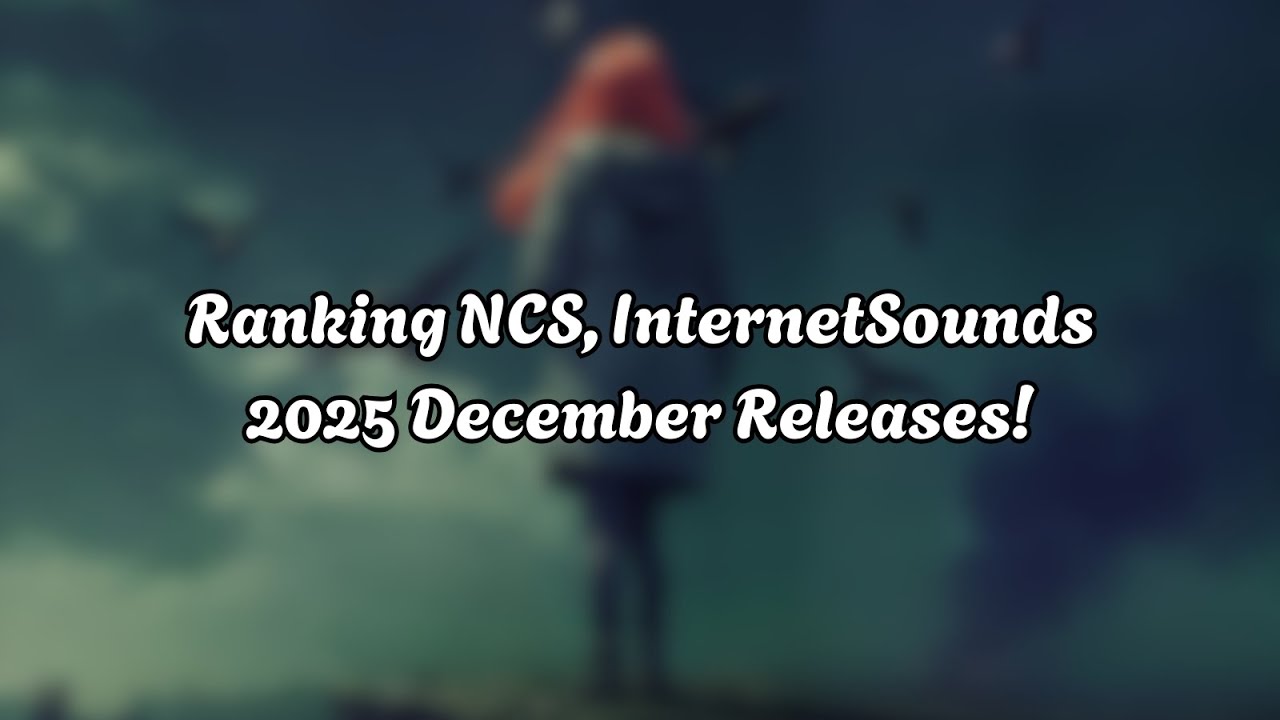Ranking NCS, InternetSounds December 2025 Releases!