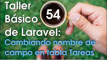 Taller básico de Laravel #54: Cambiar nombre de campo en tabla tareas para configurar traducción