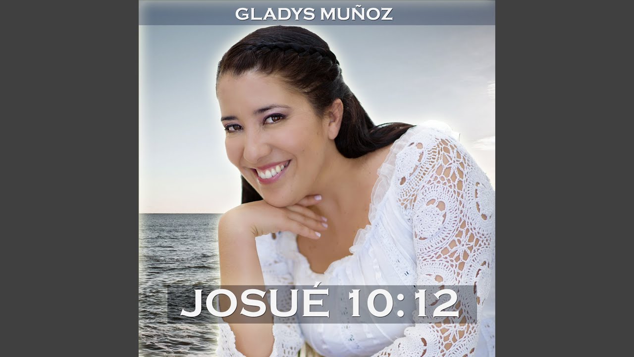 Gladys Muñoz - JOSUE 10:12 Chords - Chordify