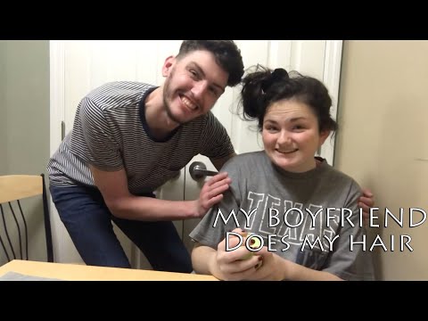 MY BOYFRIEND DOES MY HAIR - YouTube