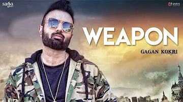 Weapon Rakane Teri Akkh Sire Da - Gagan Kokri | Punjabi Song 2019 | Latest Punjabi Songs 2019