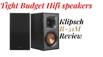 Klipsch R 51M Review | Tight budget speaker gems!