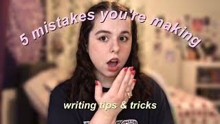 5 writing mistakes you don't even know you're making 