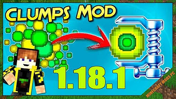 Clumps Mod 1.18.1 Download - How to install it for Minecraft PC