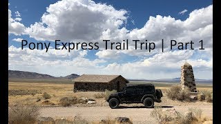 Pony Express Trail Trip | Part 1