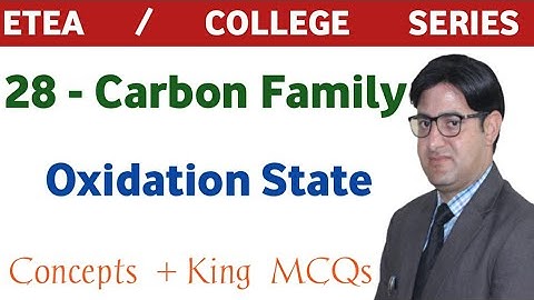 Carbon Family || Group IV A Elements || Oxidation State || ETEA /MDCAT MCQs || Concepts +Tricks