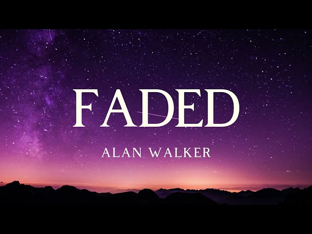 Alan Walker - FADED (Lirik Lagu Dan Terjemahan) class=