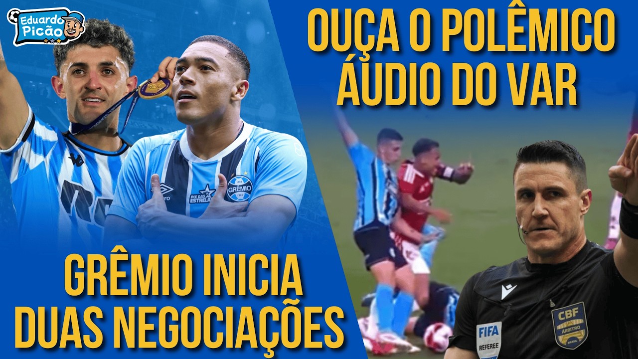 GRÊMIO NEGOCIA COM DOIS JOGADORES! Reforços devem vir. Ouça o VAR no lance do pênalti anulado.