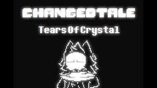 【 Changedtale 】Tears Of Crystal - Covered by OP