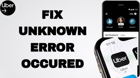 How To Fix And Solve Unknown Error Occured On Uber App | Final Solution
