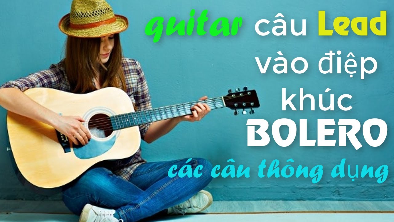 Quitar Hôm Nay - những câu LEAD tổng hợp  BOLERO , Mẫu 2 - làm khung cho bài hát