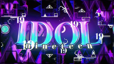 "IDOL19" ~ TROLL SHOWCASE // By: Youknowwho and MORE // 1.9 Idols Remake // Extreme Demon)