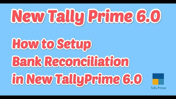 How to Set up Bank Reconciliation in TallyPrime 6.0 | New Tally Prime | TallyHelp