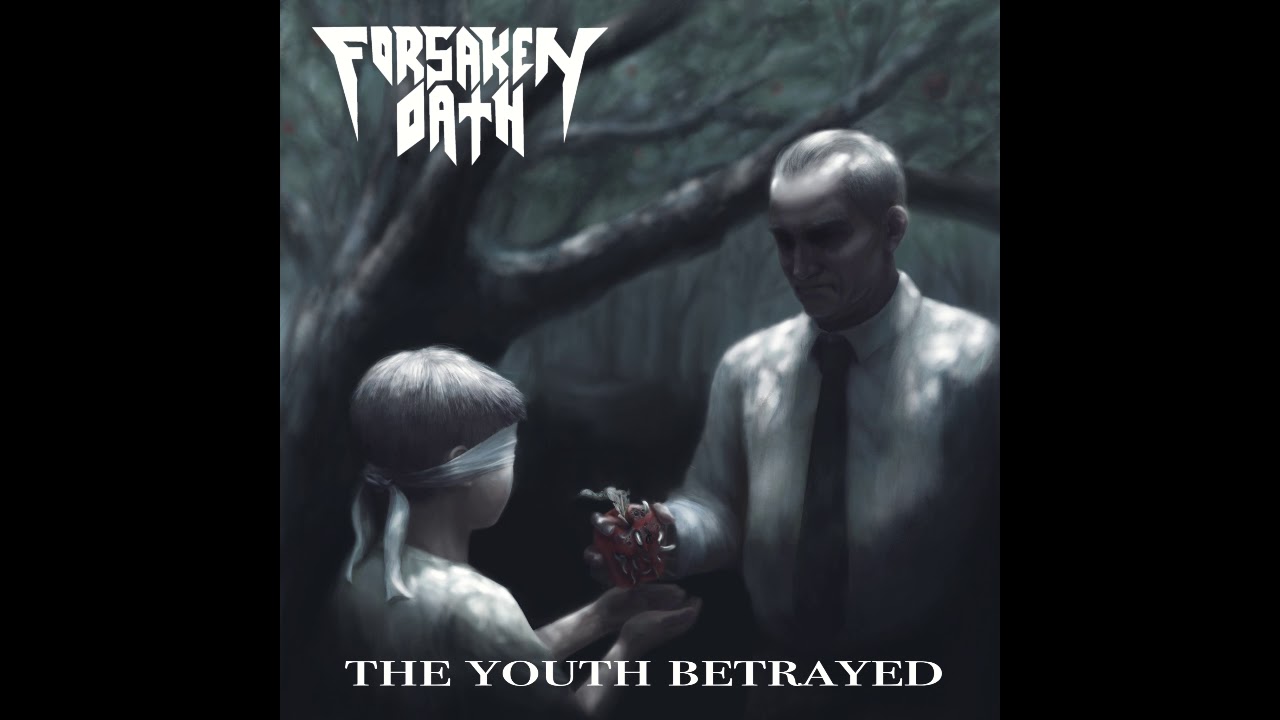 Forsaken Oath - The Youth Betrayed