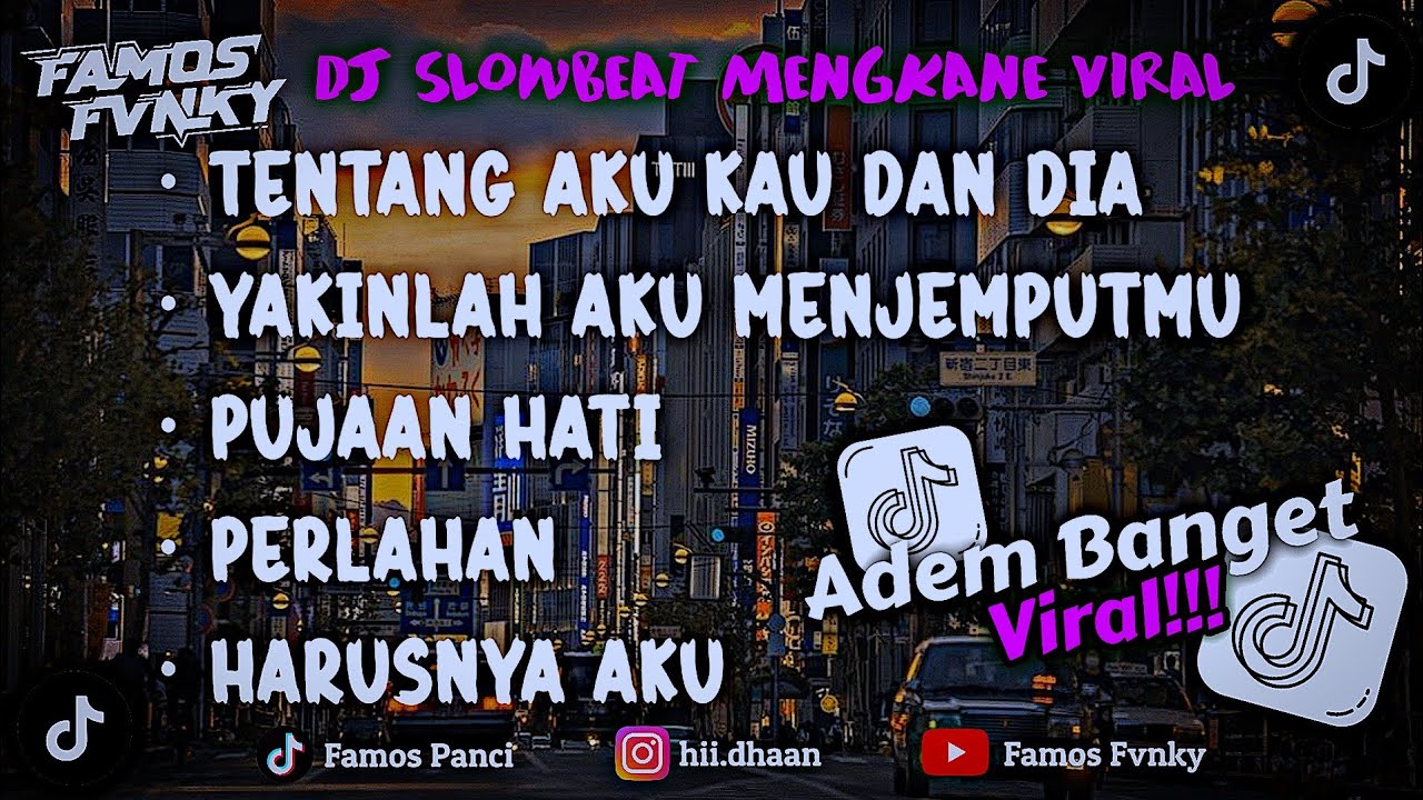 DJ CAMPURAN SLOW BEAT MENGKANE PALING ADEM VIRAL TIK TOK