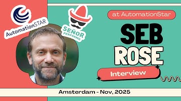 Interview with Seb Rose from #AutomationSTAR
