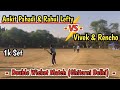 Double Wicket Match || Ankit Pahadi &amp; Rahul Lefty Vs Vivek &amp; Rencho [ Ghitorni Delhi Ground ] 1k set