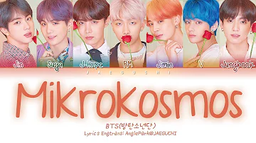 BTS (방탄소년단) - Mikrokosmos (소우주) (Color Coded Lyrics Eng/Rom/Han/가사)