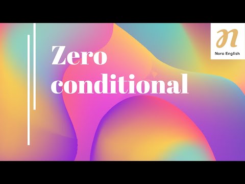 Англи хэлний хичээл| Zero conditional | Тэг нөхцөлт өгүүлбэр