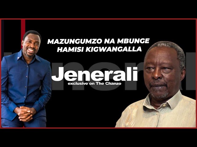 Mazungumzo na Mbunge Hamisi Kigwangalla | Jenerali Ulimwengu Exclusive on The Chanzo S21 class=