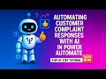 How to Use AI to Reply to Customer Complaints Automatically in Power Automate