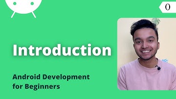 Introduction | Android Development Tutorial for Beginners🚀 2023 #0
