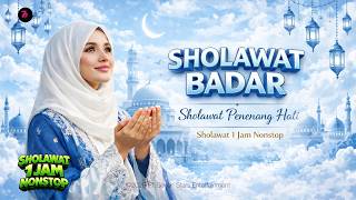 1 Jam Nonstop Sholawat Badar Penyejuk Hati Dan Jiwa Tenang