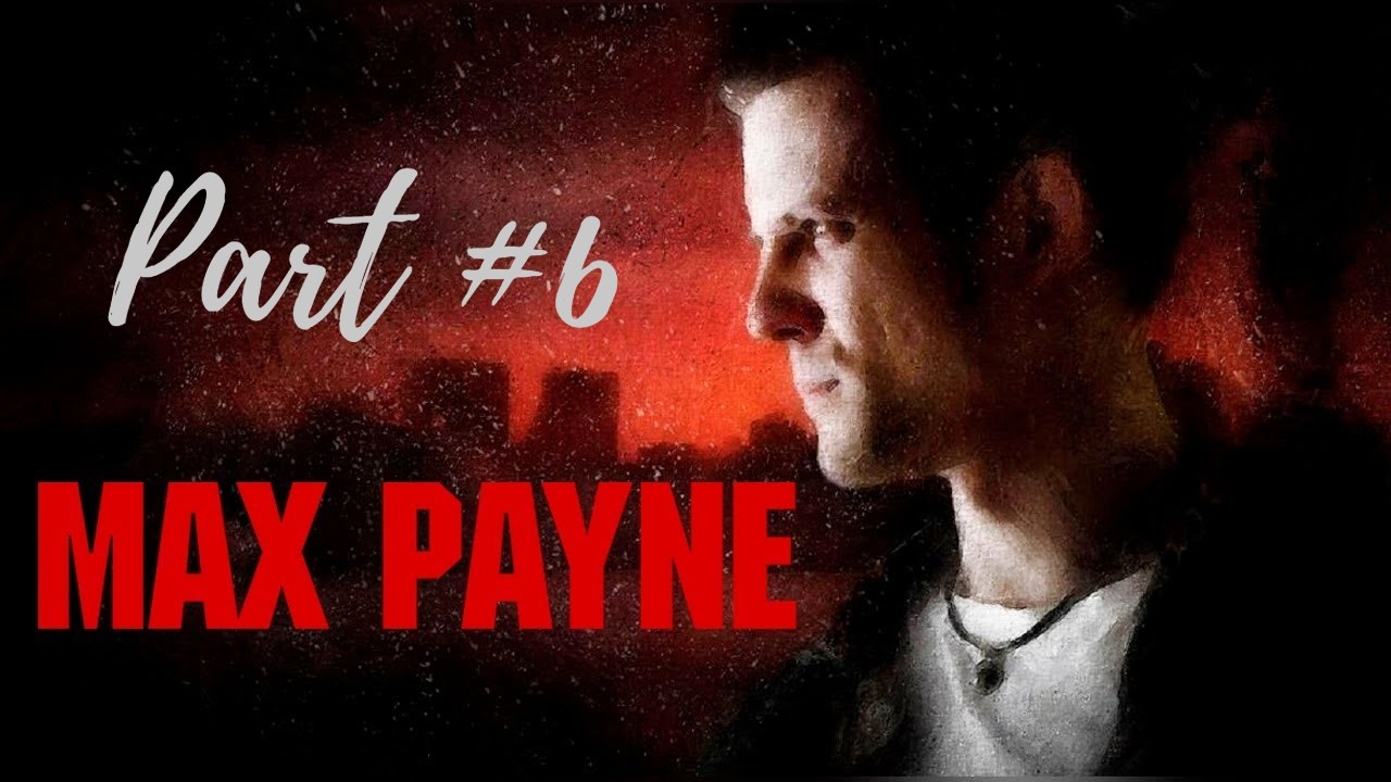 Прохождение игры Max Payne 1 (2001): #6 