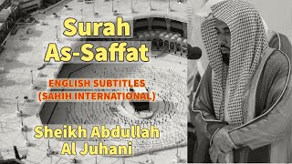 Sheikh Abdullah Al Juhani | Surah As Saffat | With English Subtitles | 2021 |