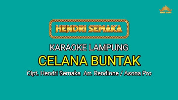 KARAOKE CELANA BUNTAK Cipt. Hendri Semaka Arr. Rendione / Asona Pro