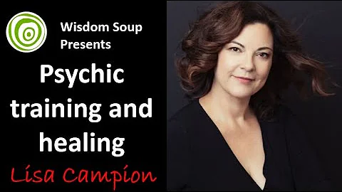 Psychic training and healing with Lisa Campion
