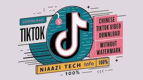 No Watermark! Download Chinese TikTok (Douyin) Videos in High Quality | niazi tech info #douyin