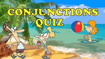 CONJUNCTIONS | Conjunctions Quiz