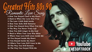 How You Stayed Close to My Heart | Greatest Hits Love Songs | Romantic Soft Rock Ballads 70s 80s 90s
