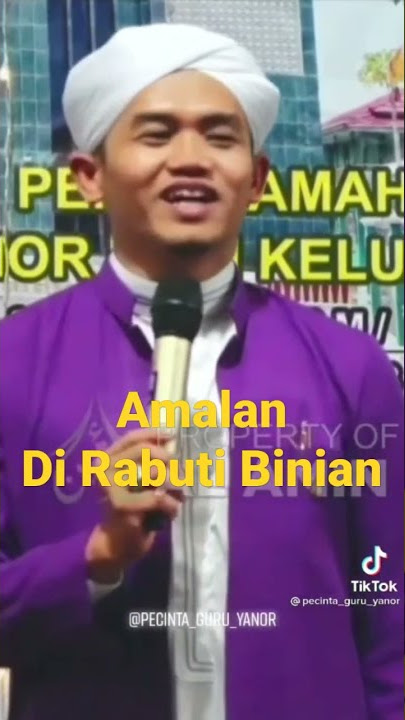 Amalan, Dirabuti Binian, Guru Yanor Kalua
