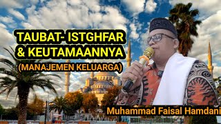 Repentance & Seeking Forgiveness (Its Virtues, Family Management) II Muhammad Faisal Hamdani