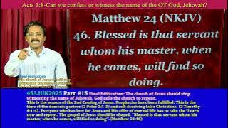 453JUN2025 #15 Final Edification: The church of Jesus should stop witnessing the name of Jehovah.