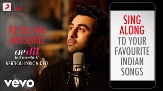 Ae Dil Hai Mushkil - Official Bollywood Lyrics|Arijit Singh