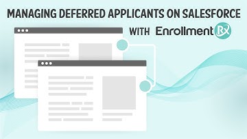 Managing Deferred Applicants on Salesforce with Enrollment Rx