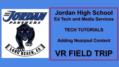 Nearpod Tutorials-VR Field Trip