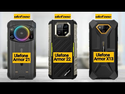 Ulefone Armor 21 vs Ulefone Armor 22 vs Ulefone Armor X13 Mobile Review