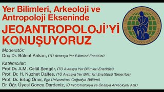 Yer Bilimleri, Arkeoloji ve Antropoloji Ekseninde Jeoantropoloji