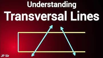 All about Transversal Lines | Lines and Angles | Parallel Lines | Class 8/9/10 Maths | JP Sir